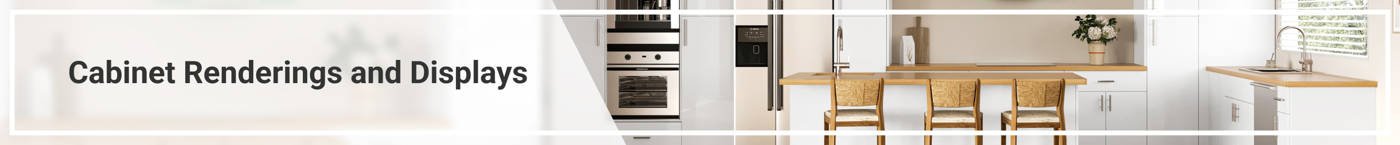 Cabinet Renderings and Displays