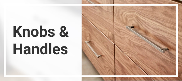 Knobs & Handles